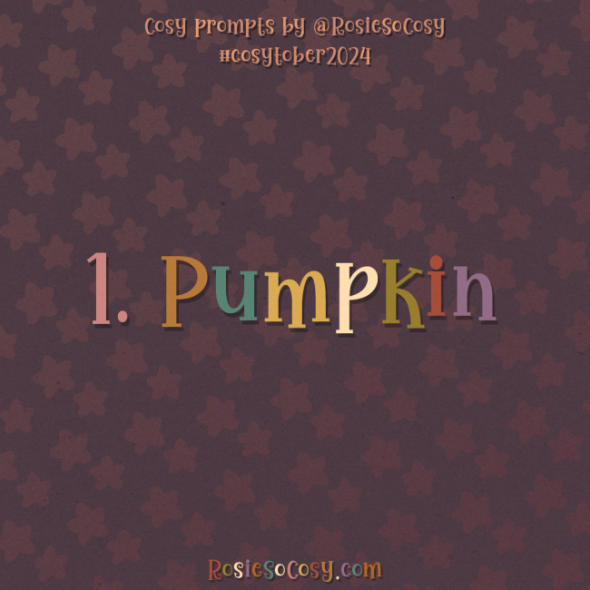 Cosytober 2024, day 1: Pumpkin 