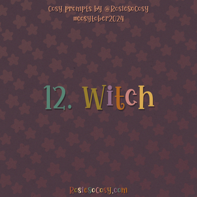 Cosytober 2024, day 12: Witch