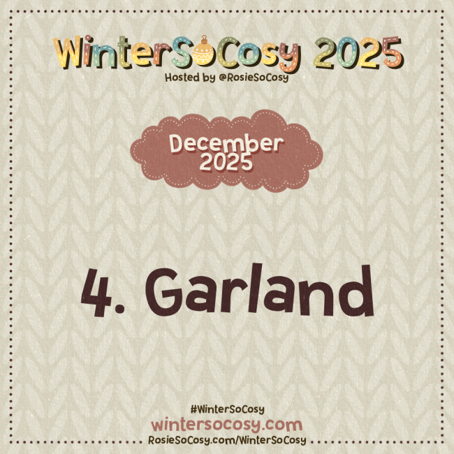 Announcement image for day 4 of WinterSoCosy 2025. The subject is Garland.
