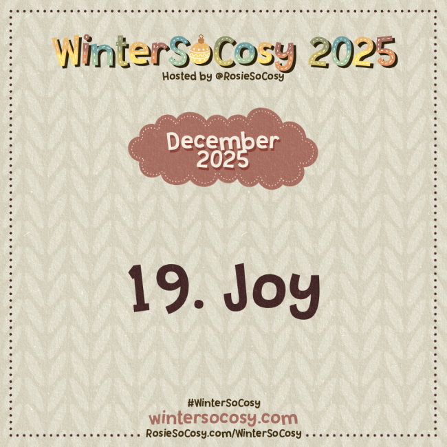 Announcement image for Day 19 of WinterSoCosy 2025. The subject is Joy.