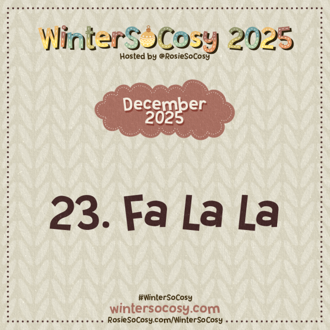 Announcement image for Day 23 of WinterSoCosy 2025. The subject is Fa La La.