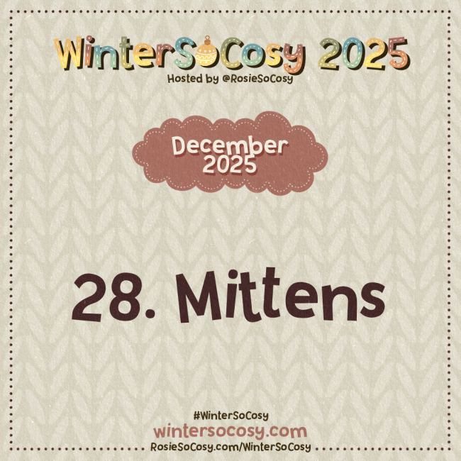 Announcement image for Day 28 of WinterSoCosy 2025. The subject is Mittens.