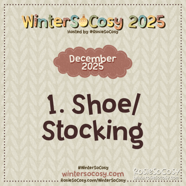 Announcement image for day 1 of WinterSoCosy 2025. The subject is Shoe/Stocking.