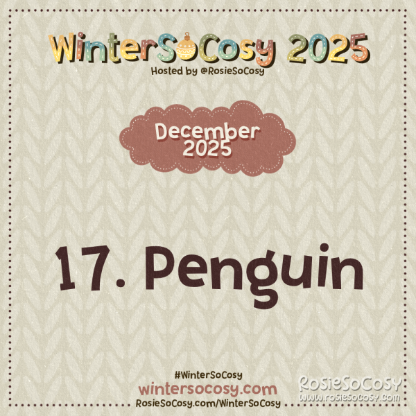 Announcement image for Day 17 of WinterSoCosy 2025. The subject is Penguin.
