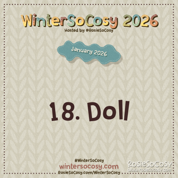 Announcement image for Day 18 of WinterSoCosy January 2026. The subject is Doll.
