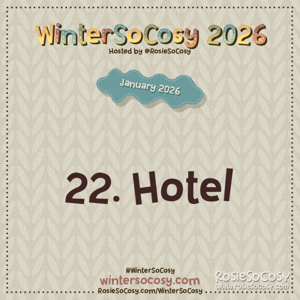  Announcement image for Day 22 of WinterSoCosy January 2026. The subject is Hotel.