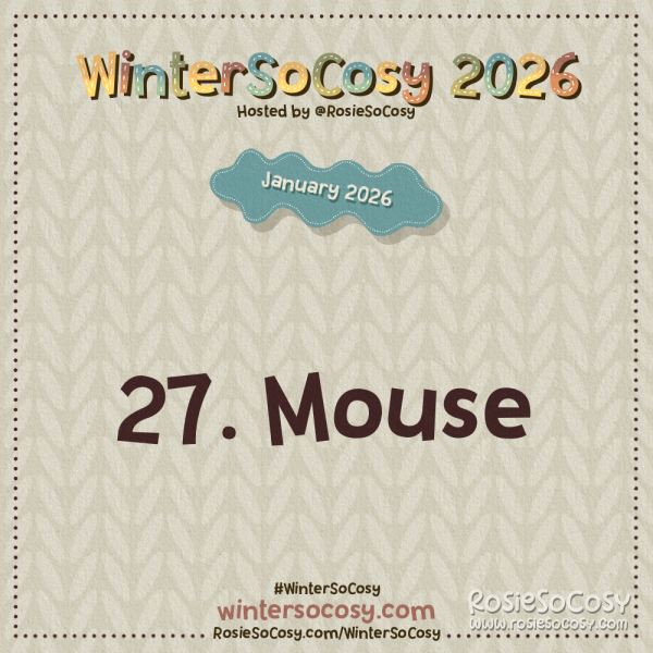 Announcement image for Day 27 of WinterSoCosy January 2026. The subject is Mouse.