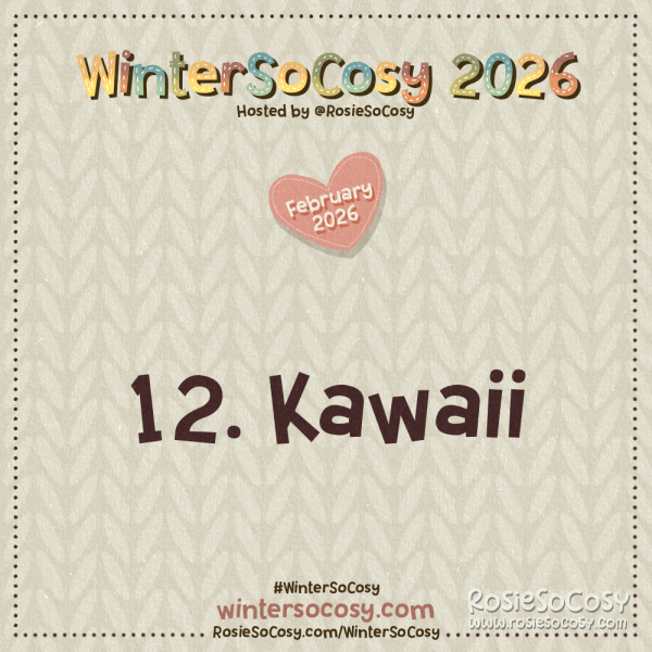 Announcement image for Day 12 of WinterSoCosy February 2026. The subject is Kawaii.