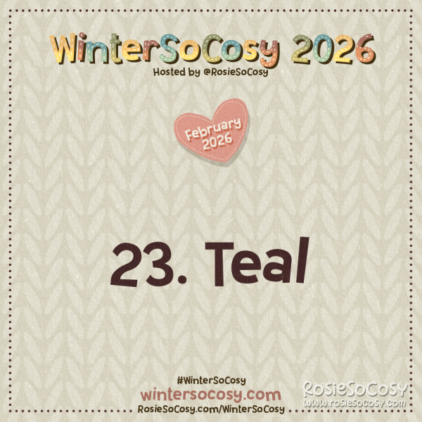 WinterSoCosy 2026 February Day 23: Teal