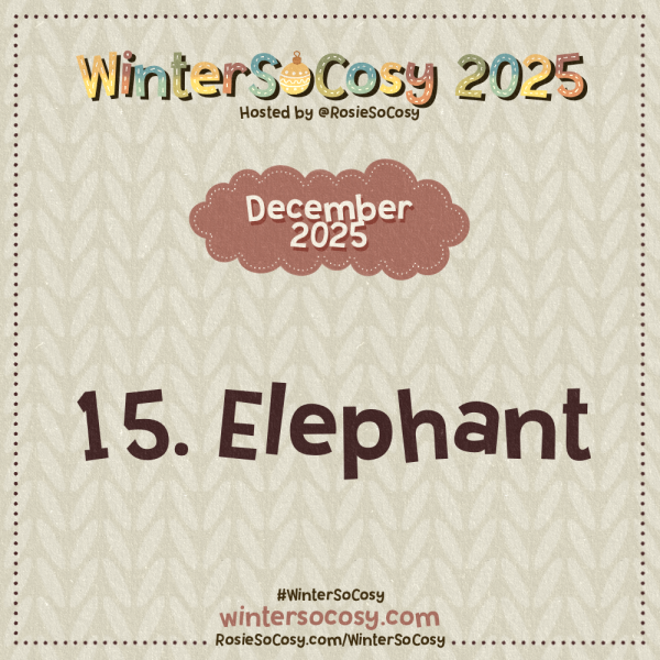 Announcement image for Day 15 of WinterSoCosy 2025. The subject is Elephant.