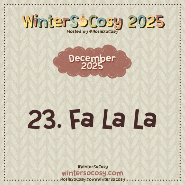 Announcement image for Day 23 of WinterSoCosy 2025. The subject is Fa La La.