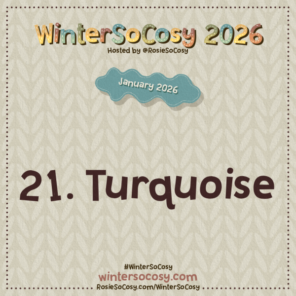Announcement image for Day 21 of WinterSoCosy January 2026. The subject is Turquoise.