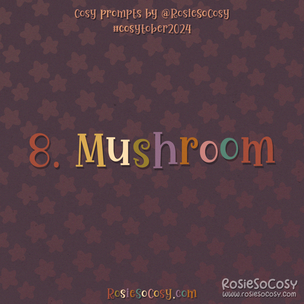 Cosytober 2024, day 8: Mushroom