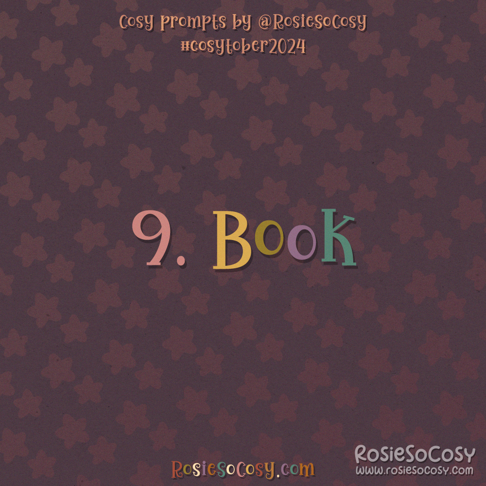 Cosytober 2024, day 9: Book