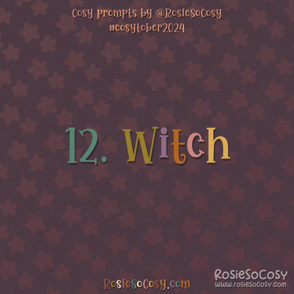 Cosytober 2024, day 12: Witch