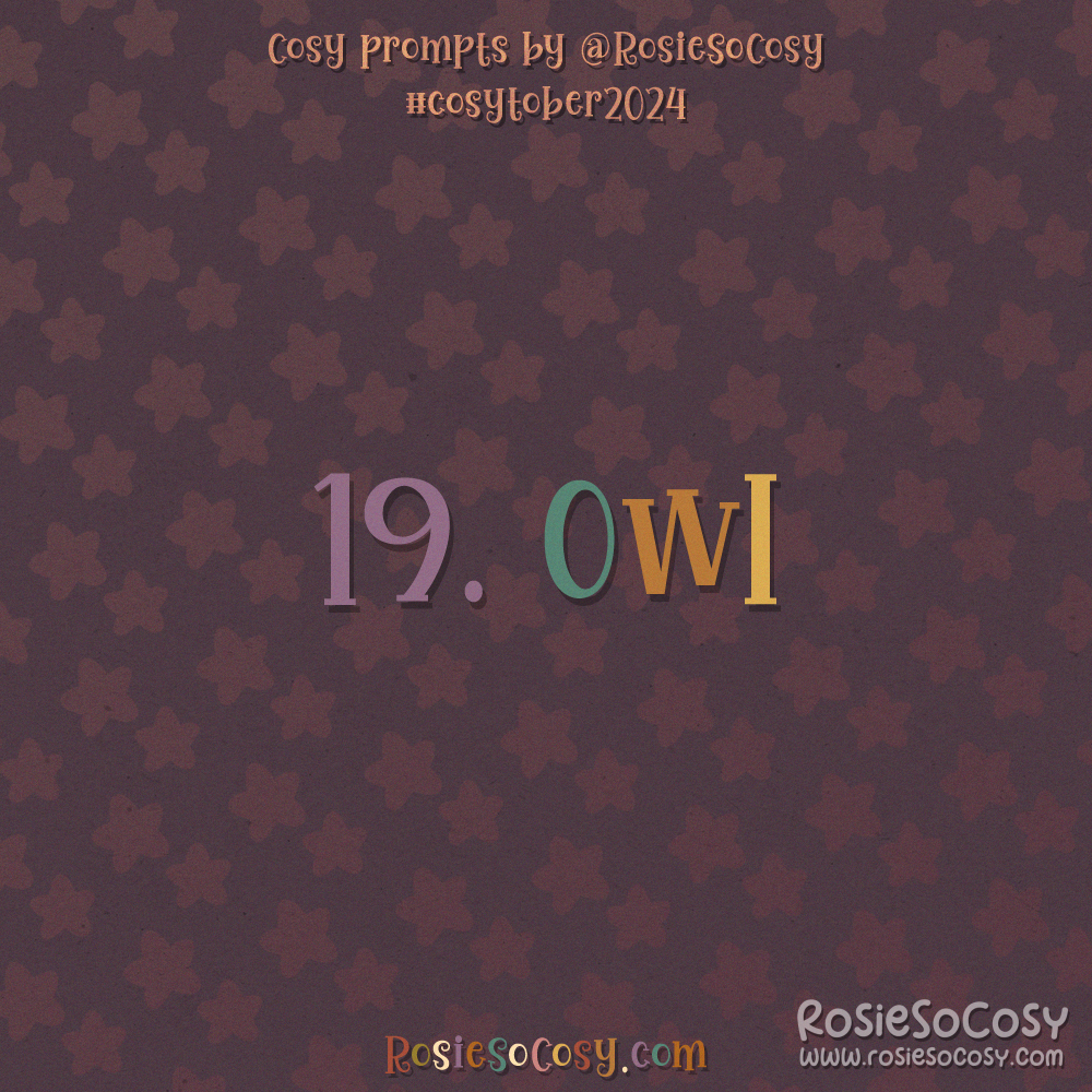 Cosytober 2024, day 19: Owl