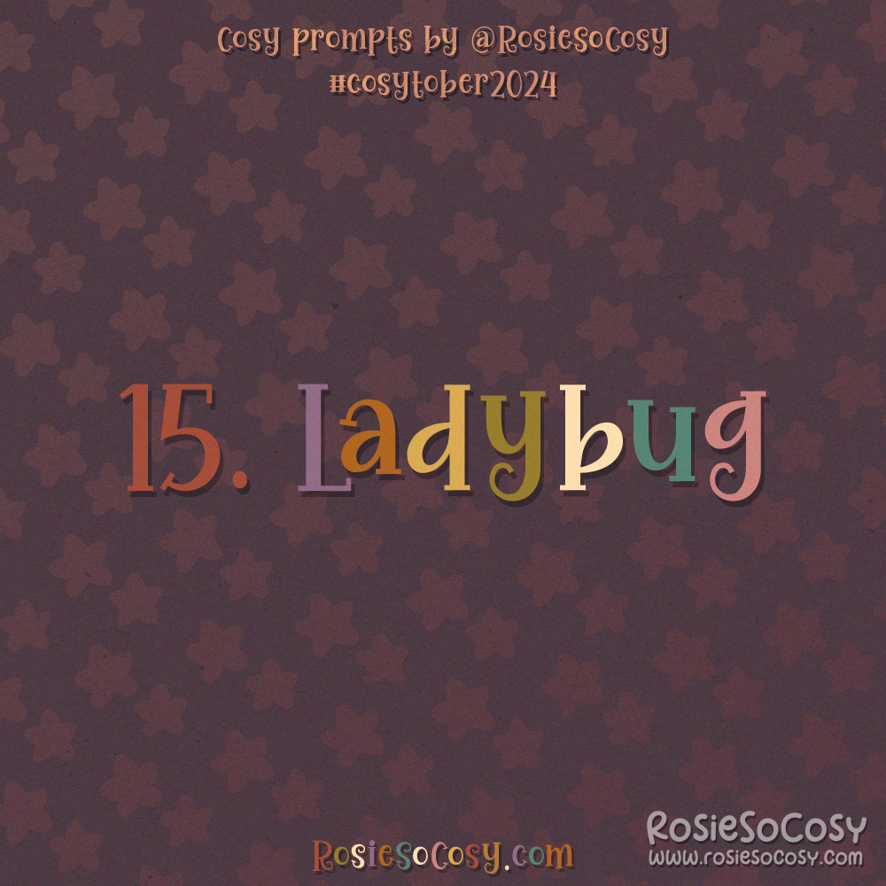 Cosytober 2024, day 15: Ladybug